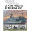 KNYGA Mark Stille US Navy Frigates of the Cold War