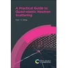KNYGA Mark T. F. Telling Practical Guide to Quasi-elastic Neutron Scattering