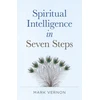 KNYGA Mark Vernon Spiritual Intelligence in Seven Steps