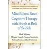 KNYGA Mark Williams Mindfulness-Based Cognitive Therapy with People at Risk of Suicide