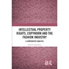 KNYGA Marlena Jankowska Intellectual Property Rights, Copynorm and the Fashion Industry