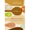 KNYGA Marlene Epp Eating Like a Mennonite