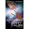KNYGA Marshall Lefferts Adventures of Dewey the Alien