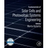 KNYGA Marta Victoria Fundamentals of Solar Cells and Photovoltaic Systems Engineering