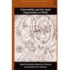 KNYGA Martha Albertson Fineman Vulnerability and the Legal Organization of Work