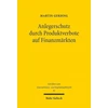 KNYGA Martin Gerding Anlegerschutz durch Produktverbote auf Finanzmarkten