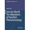 KNYGA Martin Ritter Into the World: The Movement of Patocka's Phenomenology