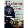 KNYGA Martin Sheppard Guardsman in the Crimea