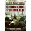 KNYGA Martin W Bowman Air War Market Garden - Shrinking Perimeter