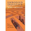 KNYGA Mary Crossley Embodied Injustice