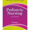 KNYGA Mary E Muscari Lippincott Review: Pediatric Nursing