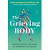 KNYGA Mary Frances Oconnor Grieving Body, How the Stress of Loss Can Be an Opportunity for