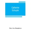 KNYGA Mary Gay Humphreys Catherine Schuyler