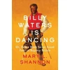 KNYGA Mary L Shannon Billy Waters is Dancing