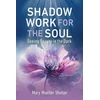 KNYGA Mary Mueller Shutan Shadow Work for the Soul