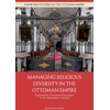 KNYGA Masayuki Ueno Managing Religious Diversity in the Ottoman Empire