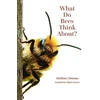 KNYGA Mathieu Lihoreau What Do Bees Think About?