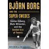 KNYGA Mats Holm Bjoern Borg and the Super-Swedes