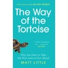 KNYGA Matt Little Way of the Tortoise, Why You Have to Take the Slow Lane to Get Ahead (with a foreword by Sir Andy Murray)