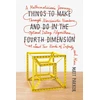 KNYGA Matt Parker Things to Make and Do in the Fourth Dimension