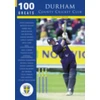 KNYGA Matthew Appleby Durham County Cricket Club: 100 Greats