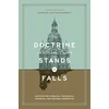 KNYGA Matthew Barrett Doctrine on Which the Church Stands or Falls