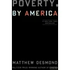 KNYGA Matthew Desmond Poverty, by America