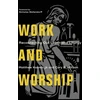 KNYGA Matthew Kaemingk Work and Worship – Reconnecting Our Labor and Liturgy