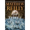 KNYGA Matthew Reilly Three Secret Cities