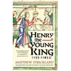 KNYGA Matthew Strickland Henry the Young King, 1155-1183