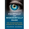 KNYGA Maureen Seaberg Fearfully and Wonderfully Made
