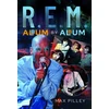 KNYGA Max Pilley R.E.M. Album by Album