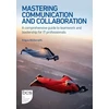 KNYGA MCILWRAITH Mastering Communication and Collaboration