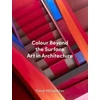 KNYGA MCLACHLAN Colour Beyond the Surface: Art in Architecture