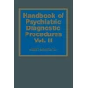 KNYGA M.D. Richard C. W. Hall Handbook of Psychiatric Diagnostic Procedures