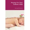 KNYGA Meaningful Moments Praying For Your Unborn Child