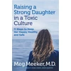 KNYGA Meg Meeker Raising a Strong Daughter in a Toxic Culture