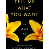 KNYGA Megan Maxwell Tell Me What You Want—Or Leave Me