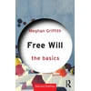 KNYGA Meghan Griffith Free Will: The Basics