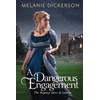 KNYGA Melanie Dickerson Dangerous Engagement