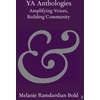 KNYGA Melanie Ramdarshan Bold YA Anthologies