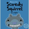 KNYGA Melanie Watt Scaredy Squirrel at Night