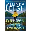 KNYGA Melinda Leigh Drown Her Sorrows