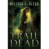 KNYGA Melissa F Olson Trail of Dead