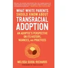 KNYGA Melissa Guida Richards What Baltas Parents Should Know About Transracial Adoption