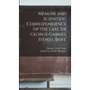 KNYGA Memoir and Scientific Correspondence of the Late Sir George Gabriel Stokes, Bart.