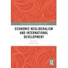 KNYGA Michael A Tribe Economic Neoliberalism and International Development