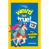 KNYGA Michael Burgan Weird But True Know-It-All: The Middle Ages