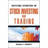 KNYGA Michael C Thomsett Getting Started in Stock Investing and Trading