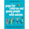 KNYGA Michael Chissick Yoga for Children and Young People with Autism